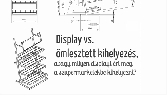   Szupermarket-barát display